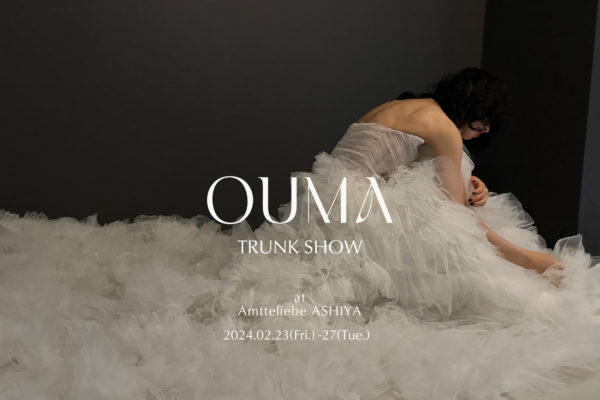 2024.2.23～27　Ashiya store OUMA Trunk show