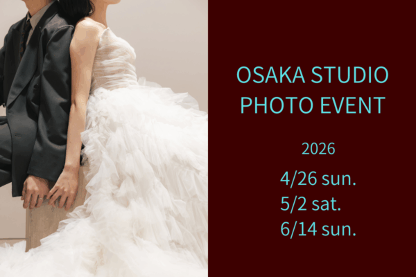 Osaka Studio Photo Event（2026.4.26sun. , 5.2 sat. , 6.14sun.）